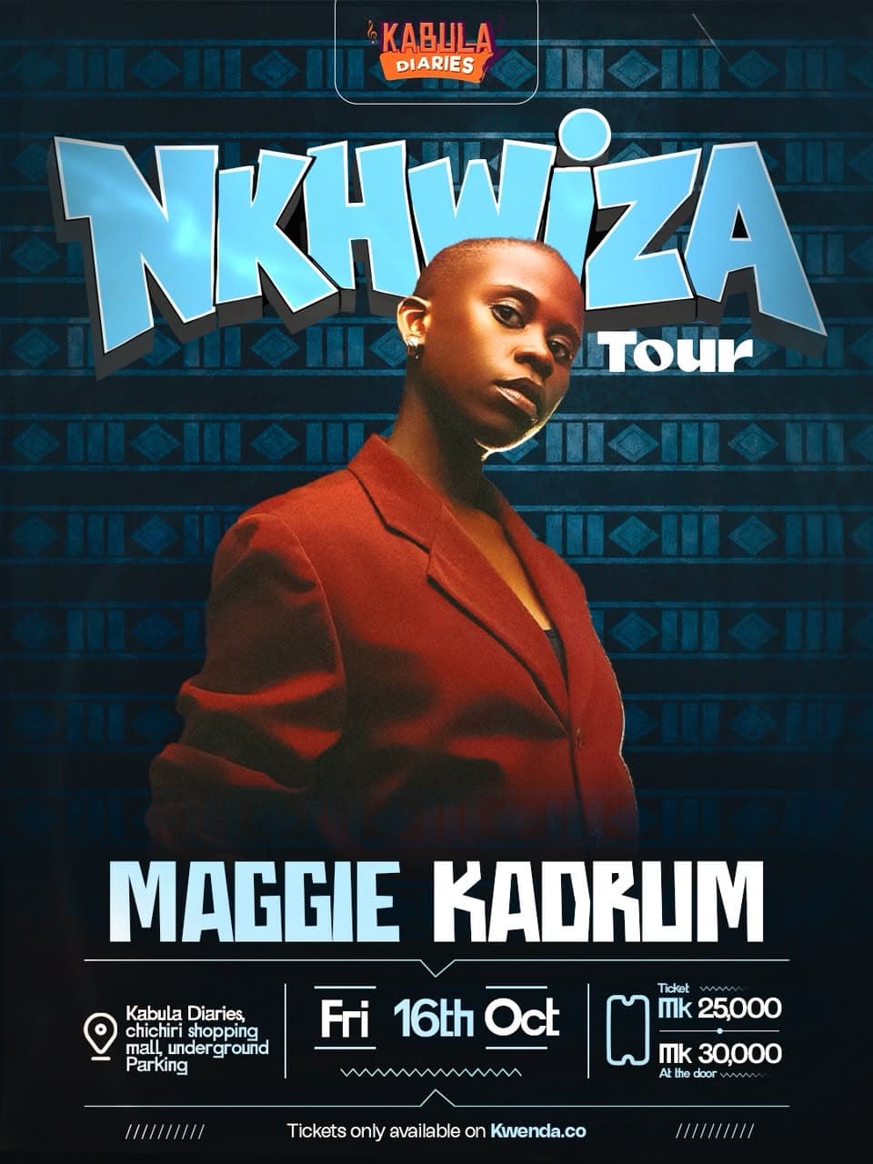 KABULA DIARIES NKHWIZA TOUR 